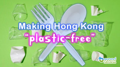 Making Hong Kong “plastic-free”