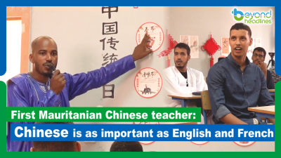 First Mauritanian Chinese teacher: Chinese is as important as English and French