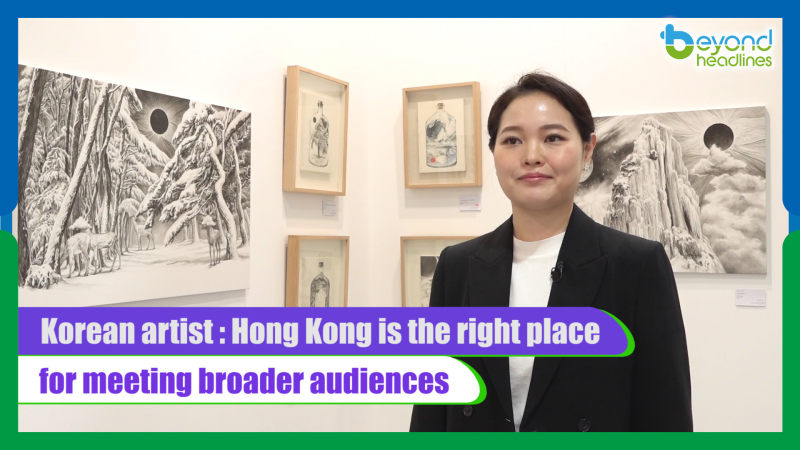 Korean artist: Hong Kong is the right place for meeting broader audiences