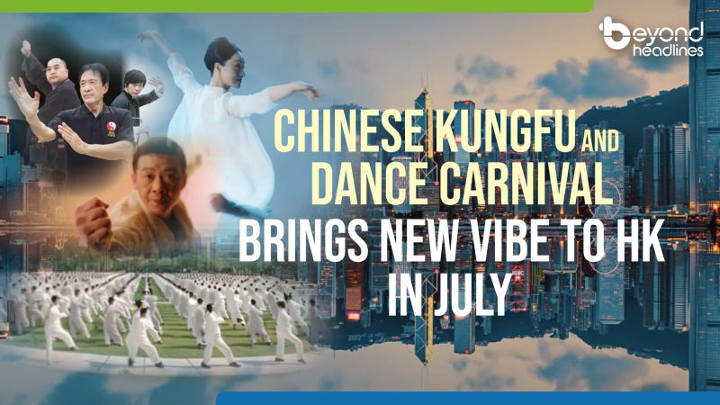 Chinese Kungfu and Dance Carnival brings new vibe to HK in July