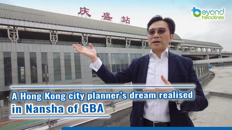 A Hong Kong city planner’s dream realised in Nansha of GBA