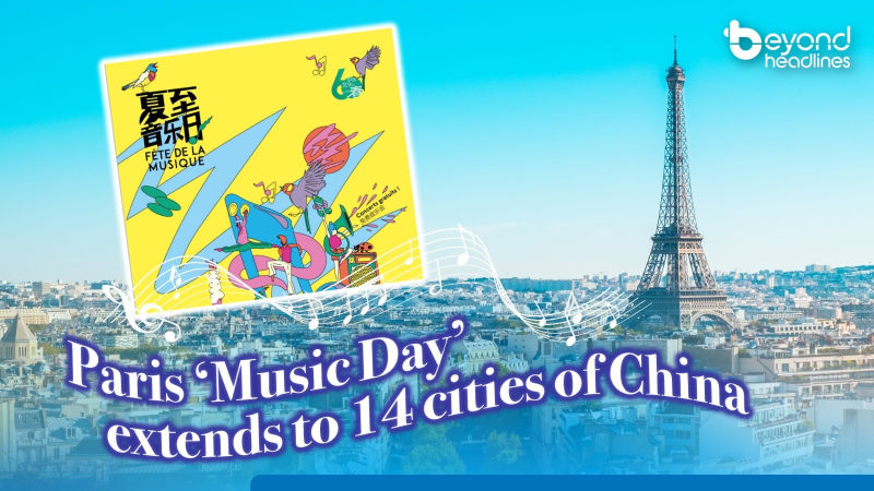 Paris ‘Music Day’ extends to 14 cities of China