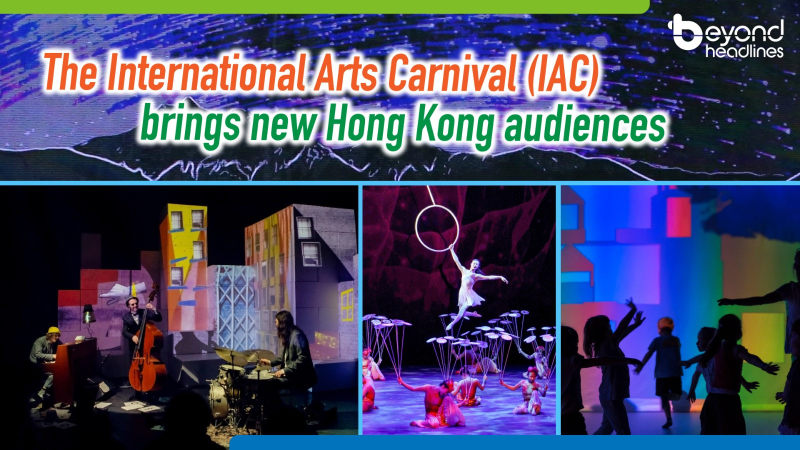 The International Arts Carnival (IAC) brings new Hong Kong audiences
