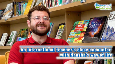 An international teacher’s close encounter with Nansha’s way of life
