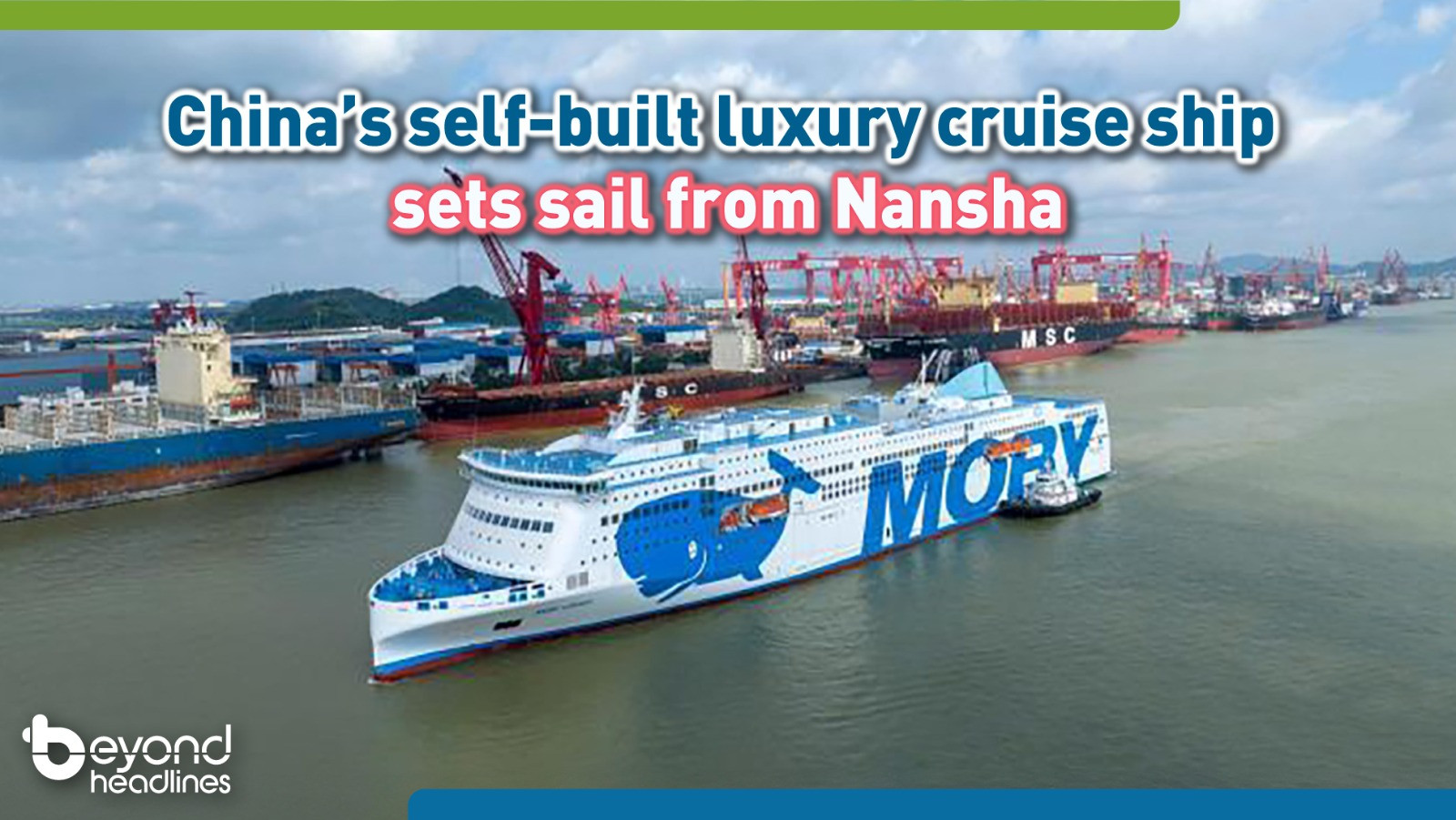 China’s self-built luxury cruise ship sets sail from Nansha