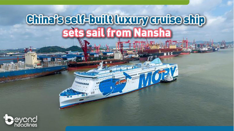 China’s self-built luxury cruise ship sets sail from Nansha