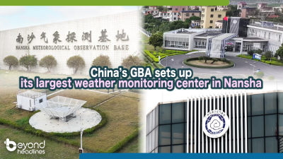 China’s GBA sets up its largest weather monitoring center in Nansha