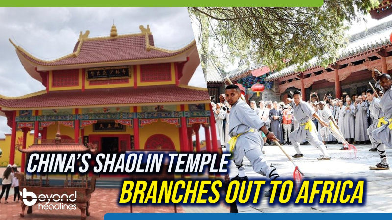 China’s Shaolin Temple branches out to Africa