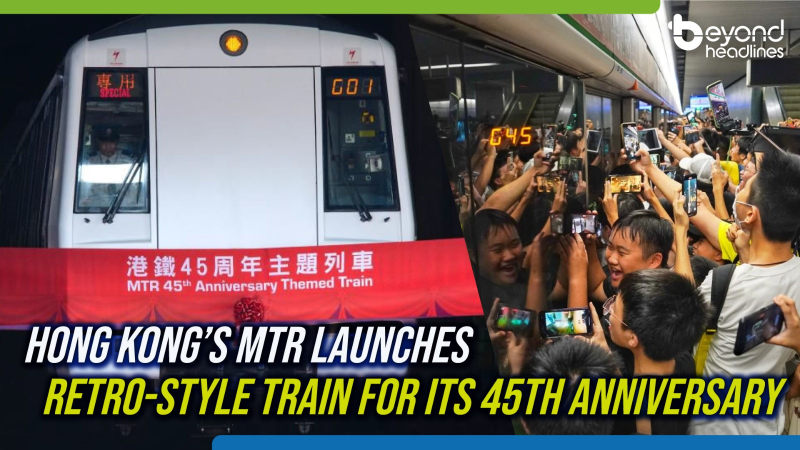 Hong Kong’s MTR launches retro-style train for its 45th anniversary