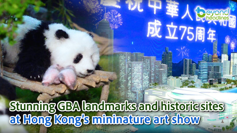 Stunning GBA landmarks and historic sites at Hong Kong’s mininature art show