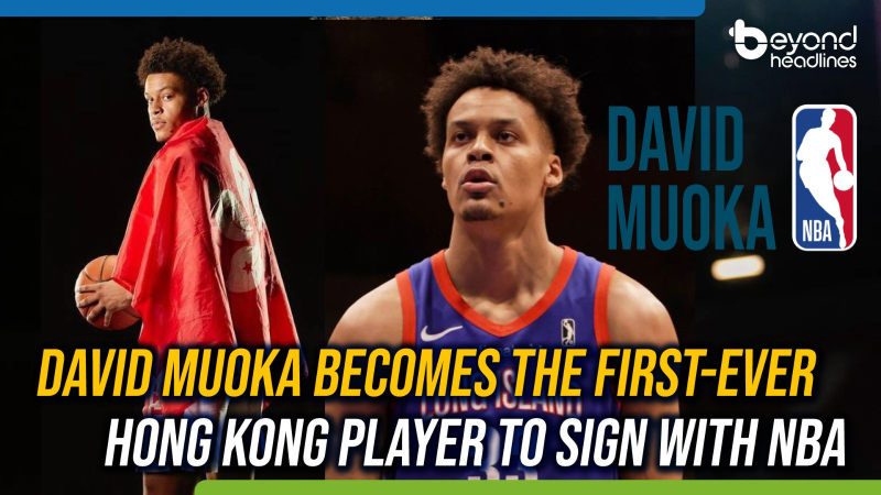 David Muoka becomes the first-ever Hong Kong player to sign with NBA