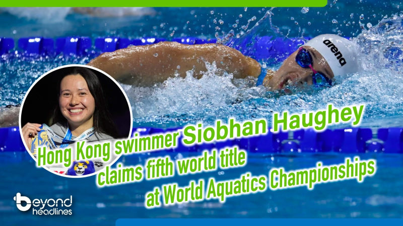 Hong Kong swimmer Siobhan Haughey claims fifth world title at World Aquatics Championships