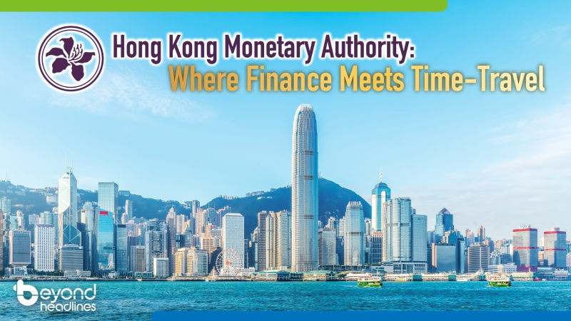 Hong Kong Monetary Authority: Where Finance Meets Time-Travel