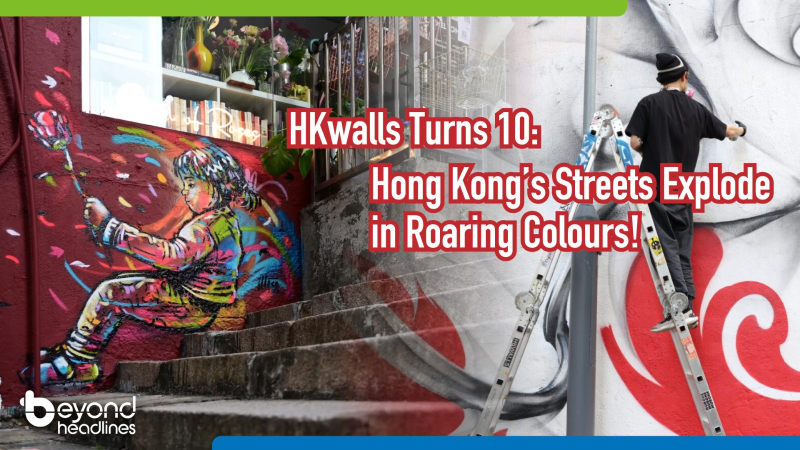 HKwalls Turns 10: Hong Kong’s Streets Explode in Roaring Colours!