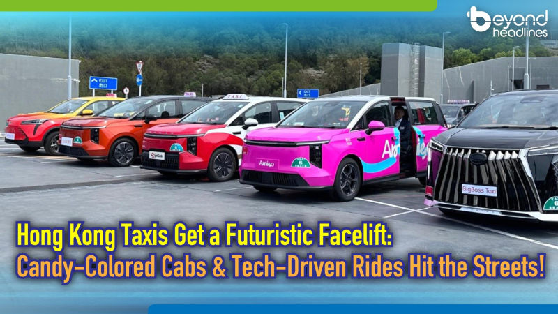 Hong Kong Taxis Get a Futuristic Facelift: Candy-Colored Cabs & Tech-Driven Rides Hit the Streets!