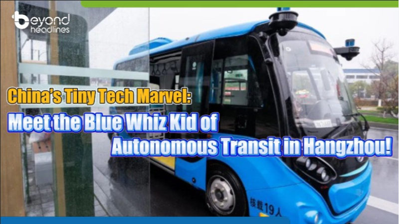 China’s Tiny Tech Marvel: Meet the Blue Whiz Kid of Autonomous Transit in Hangzhou!