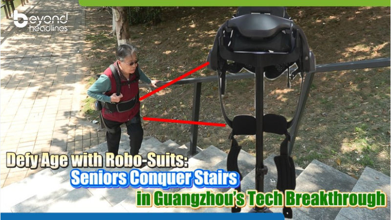 Defy Age with Robo-Suits: Seniors Conquer Stairs in Guangzhou’s Tech Breakthrough