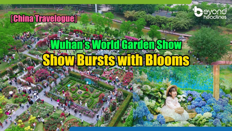 [China Travelogue] Wuhan’s Garden Show Bursts with Blooms