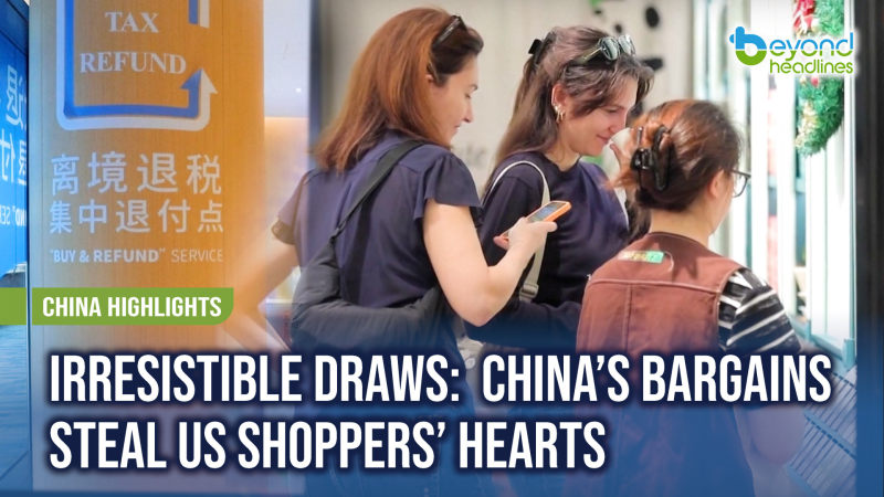 [China Highlights] IRRESISTIBLE DRAWS:  CHINA’S BARGAINS STEAL US SHOPPERS’ HEARTS