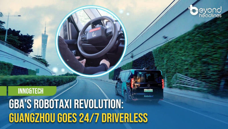 [Inno&Tech] GBA's Robotaxi Revolution: Guangzhou Goes 24/7 Driverless