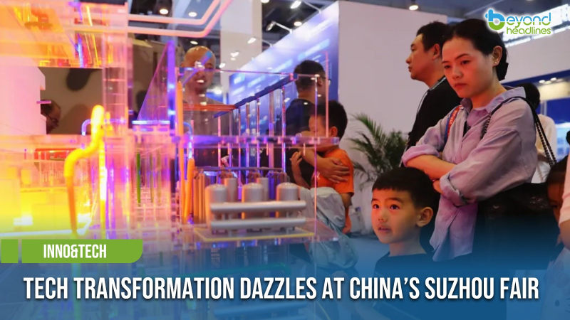 [Inno&Tech] Tech Transformation Dazzles at China’s Suzhou Fair