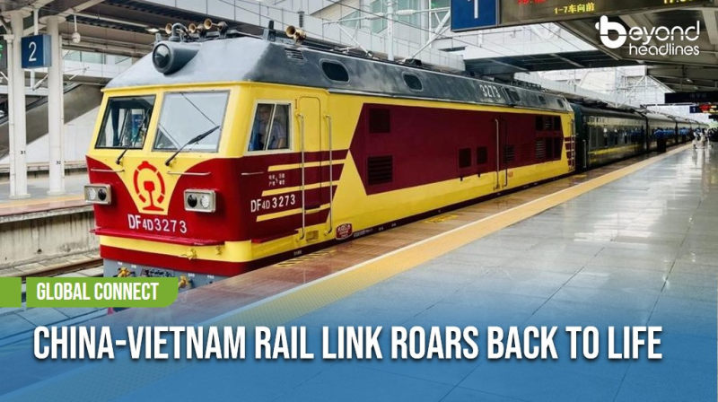 [Global Connect] China-Vietnam Rail Link Roars Back to Life