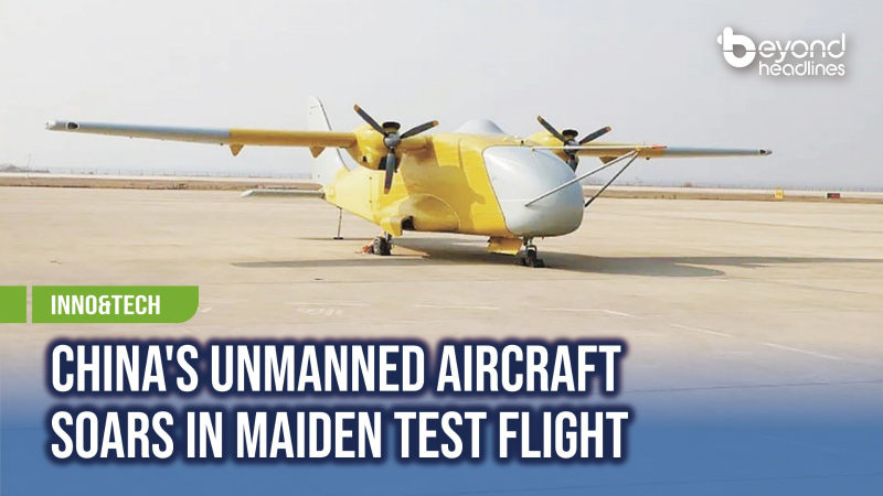 [Inno&Tech] China's Unmanned Aircraft Soars in Maiden Test Flight
