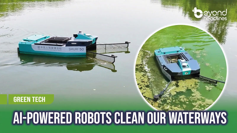 [Green Tech] AI-Powered Robots Clean Our Waterways