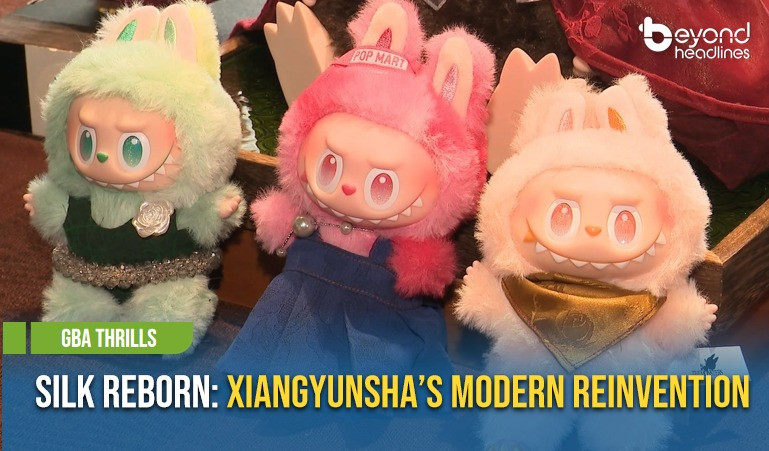 [GBA Thrills] Silk Reborn: Xiangyunsha’s Modern Reinvention