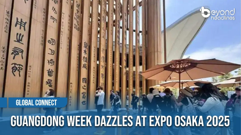 [Global Connect] Guangdong Week Dazzles at Expo Osaka 2025