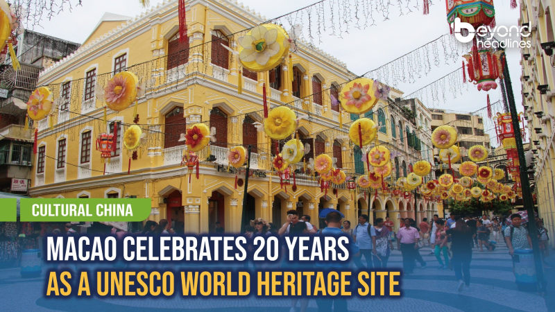 [Cultural China] Macao Celebrates 20 Years as a UNESCO World Heritage Site