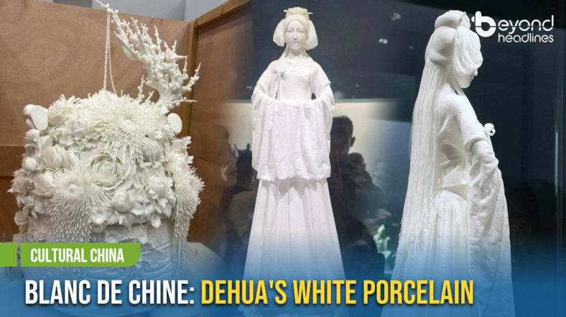 [Cultural China] Blanc de Chine: Dehua's White Porcelain