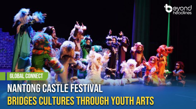 [Global Connect] Nantong Castle Festival Bridges Cultures Through Youth Arts