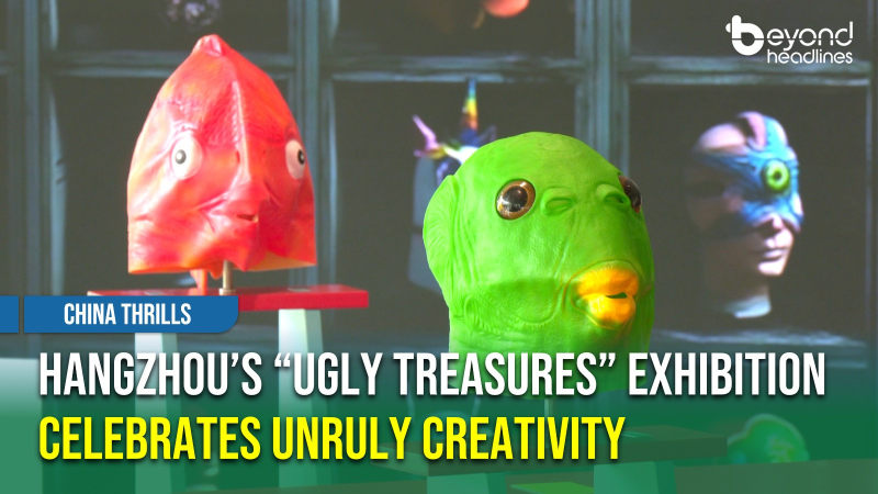 [China Thrills] Hangzhou’s “Ugly Treasures” Exhibition Celebrates Unruly Creativity
