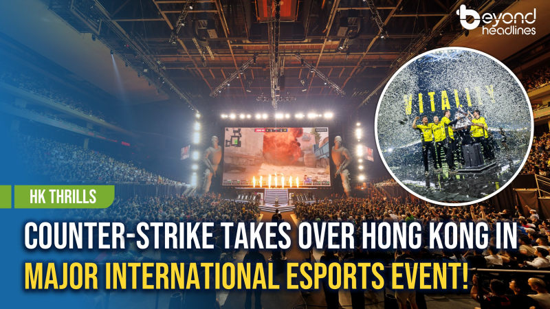 [HK Thrills] Counter-Strike Takes Over Hong Kong in Major International Esports Event!