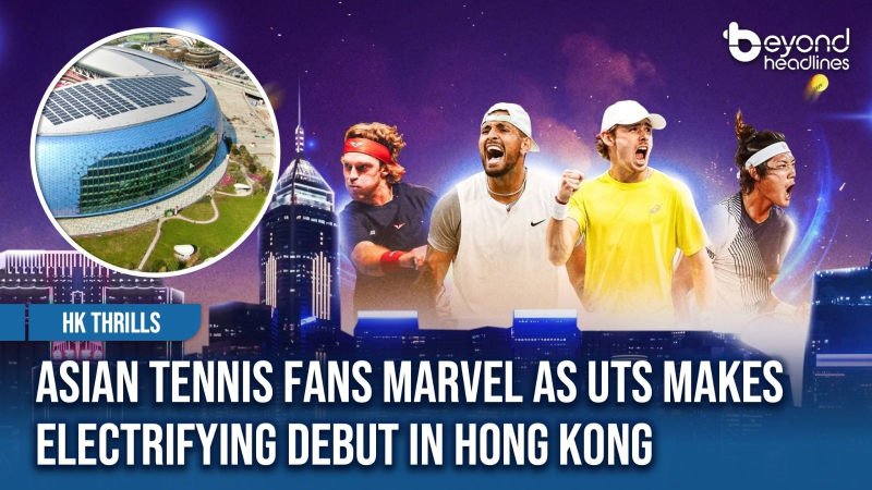 [HK Thrills] Asian Tennis Fans Marvel as UTS Makes Electrifying Debut in Hong Kong