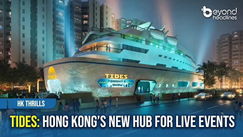 [HK Thrills] Tides: Hong Kong’s New Hub for Live Events