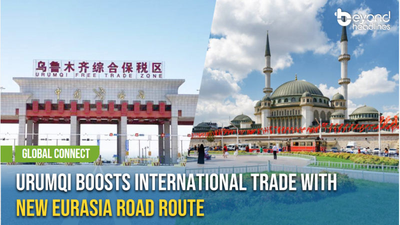 [Global Connect] Urumqi Boosts International Trade with New Eurasia Road Route