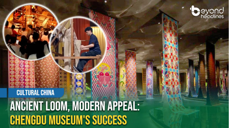 [Cultural China] Ancient Loom, Modern Appeal: Chengdu Museum's Success