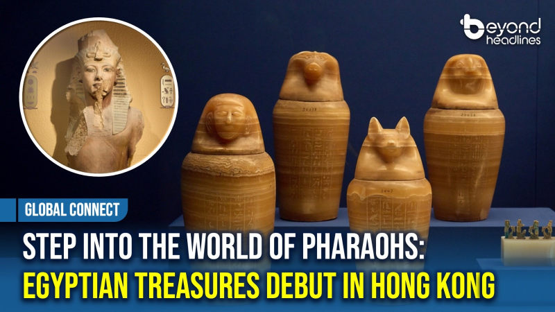 [Global Connect] Step Into the World of Pharaohs: Egyptian Treasures Debut in Hong Kong