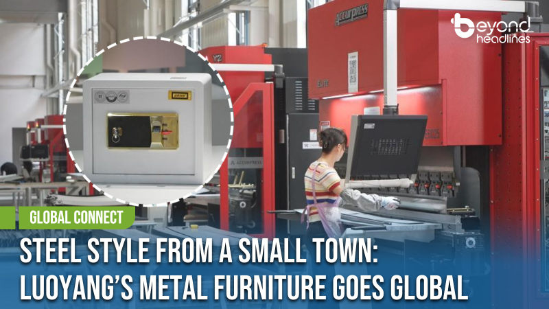 [Global Connect] Steel Style from a Small Town: Luoyang’s Metal Furniture Goes Global