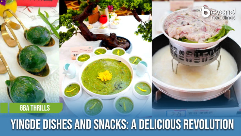 [GBA Thrills] Yingde Dishes and Snacks: A Delicious Revolution