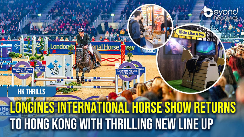 [HK Thrills] Longines International Horse Show Returns to Hong Kong with Thrilling New Lineup