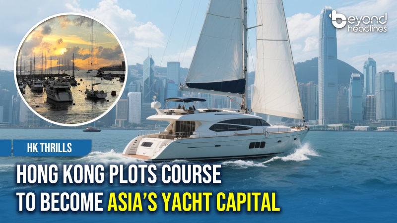 [HK Thrills] Hong Kong Plots Course to Become Asia’s Yacht Capital