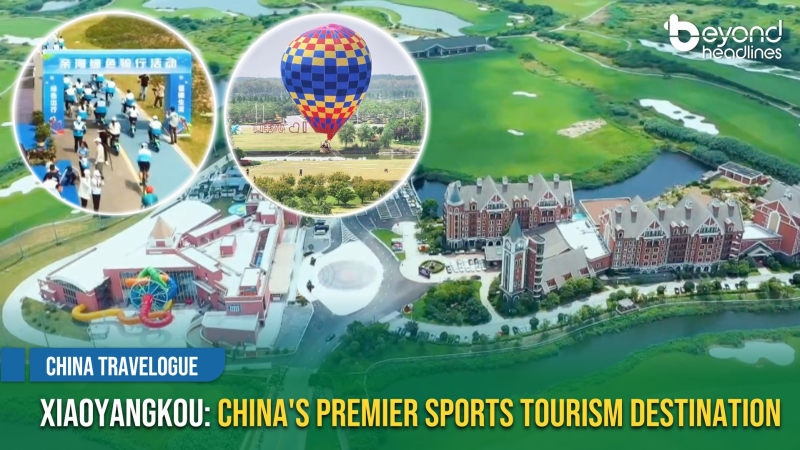 [China Travelogue] Xiaoyangkou: China's Premier Sports Tourism Destination