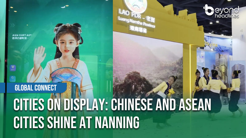 [Global Connect] Cities on Display: Chinese and ASEAN Cities Shine at Nanning