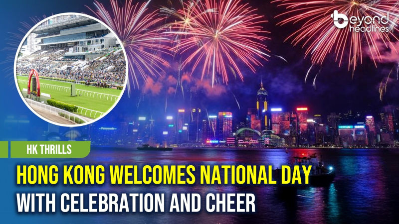 [HK Thrills] Hong Kong Welcomes National Day With Celebration and Cheer