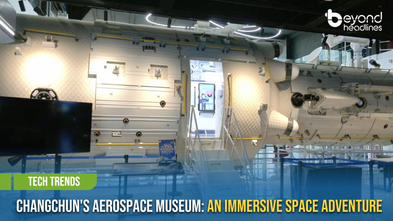 [Tech Trends] Changchun's Aerospace Museum: An Immersive Space Adventure