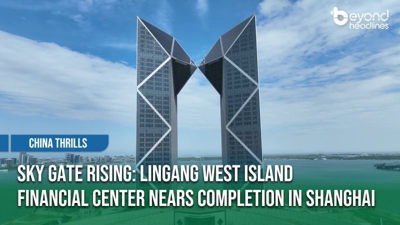 [China Thrills] Sky Gate Rising: Lingang West Island Financial Center Nears Completion in Shanghai
