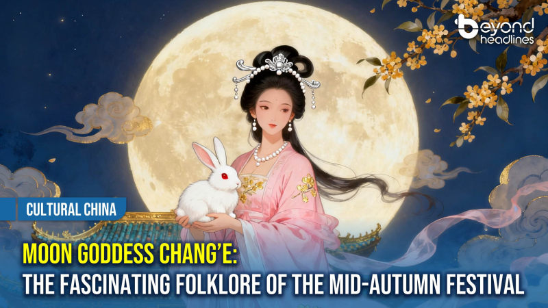 [Cultural China] Moon Goddess Chang’e: The Fascinating Folklore of the Mid-Autumn Festival